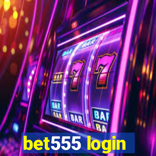 bet555 login